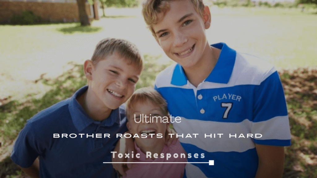 Ultimate Brother Roasts