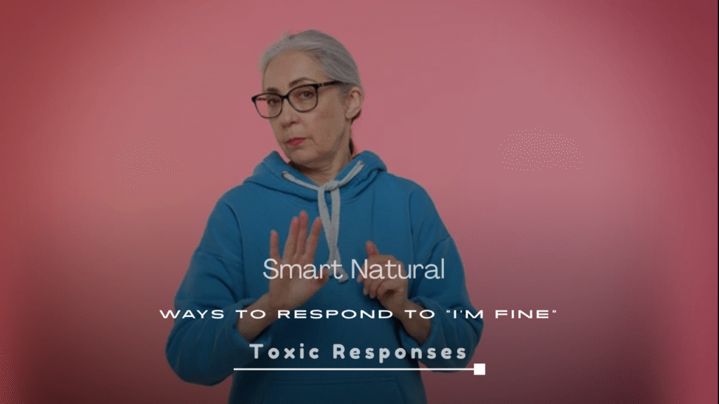 Smart Natural Ways to Respond