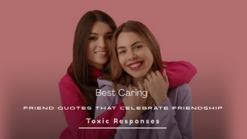 Caring Friend Quotes 
