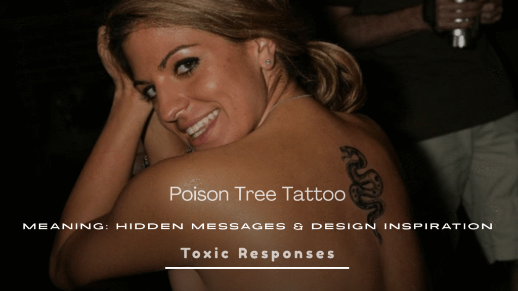 Poison Tree Tattoo Meaning