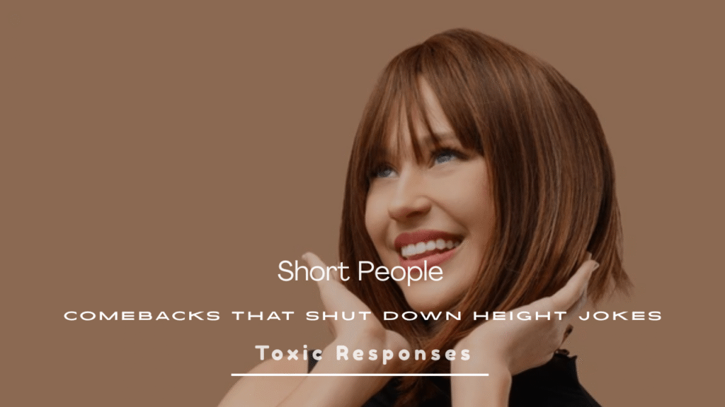 Short People Comebacks