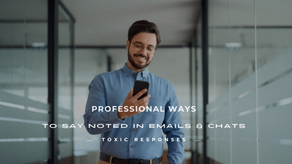 Ways to Say Noted in Emails