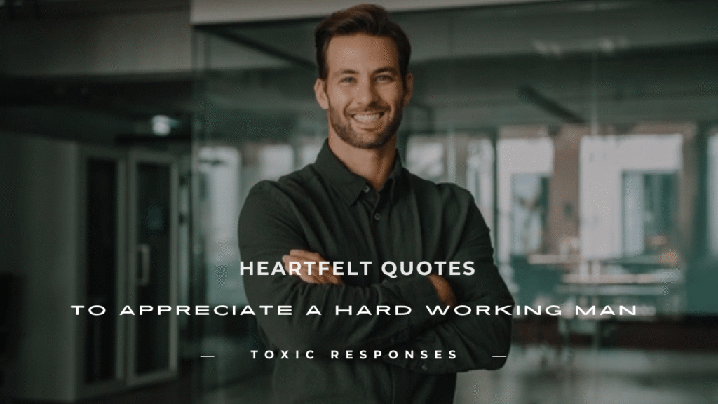 Appreciate a Hard Working Man