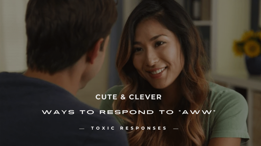 Ways to Respond to Aww