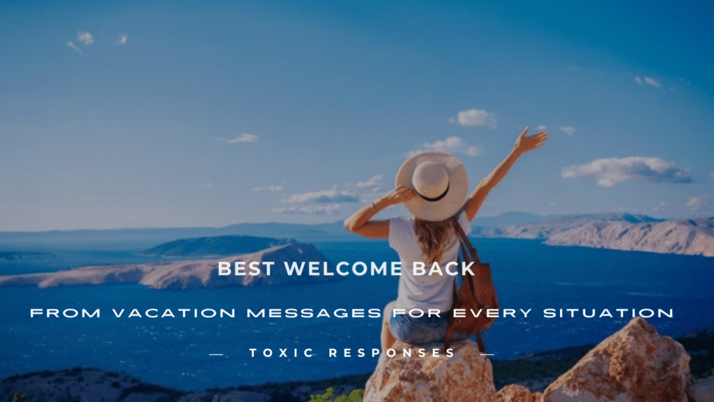 Welcome Back from Vacation Messages